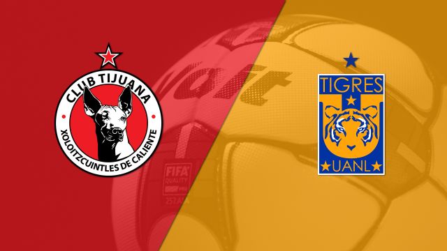 Xolos de Tijuana vs. Tigres UANL (Liga MX)