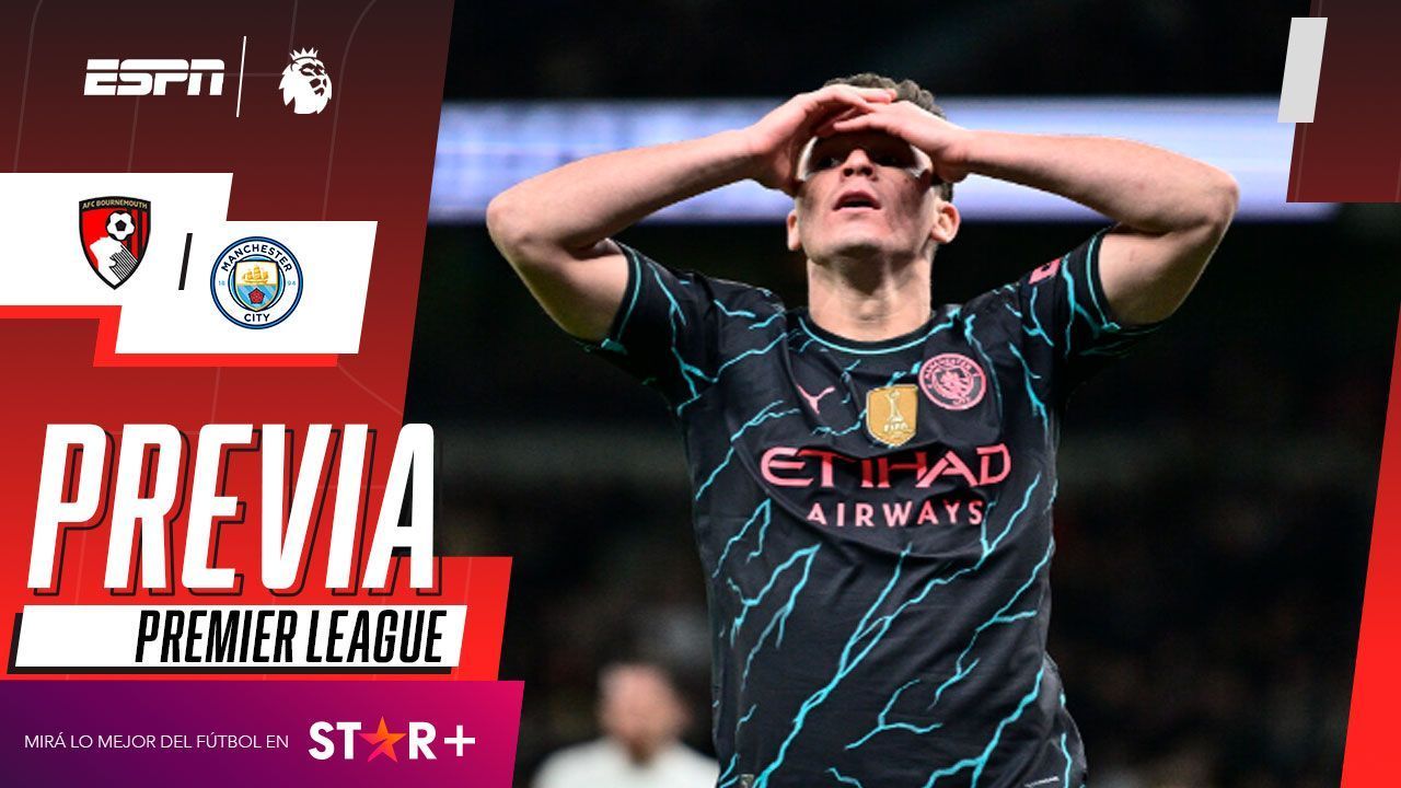 Bournemouth-Man. City, la previa: información, datos, fecha, hora y TV - ESPN