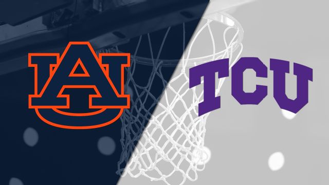 Auburn vs. TCU (M Basketball)