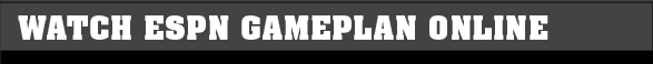 Watch ESPN GamePlan Online