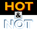 Hot & Not
