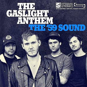 The Gaslight Anthem -- 'The '59 Sound'