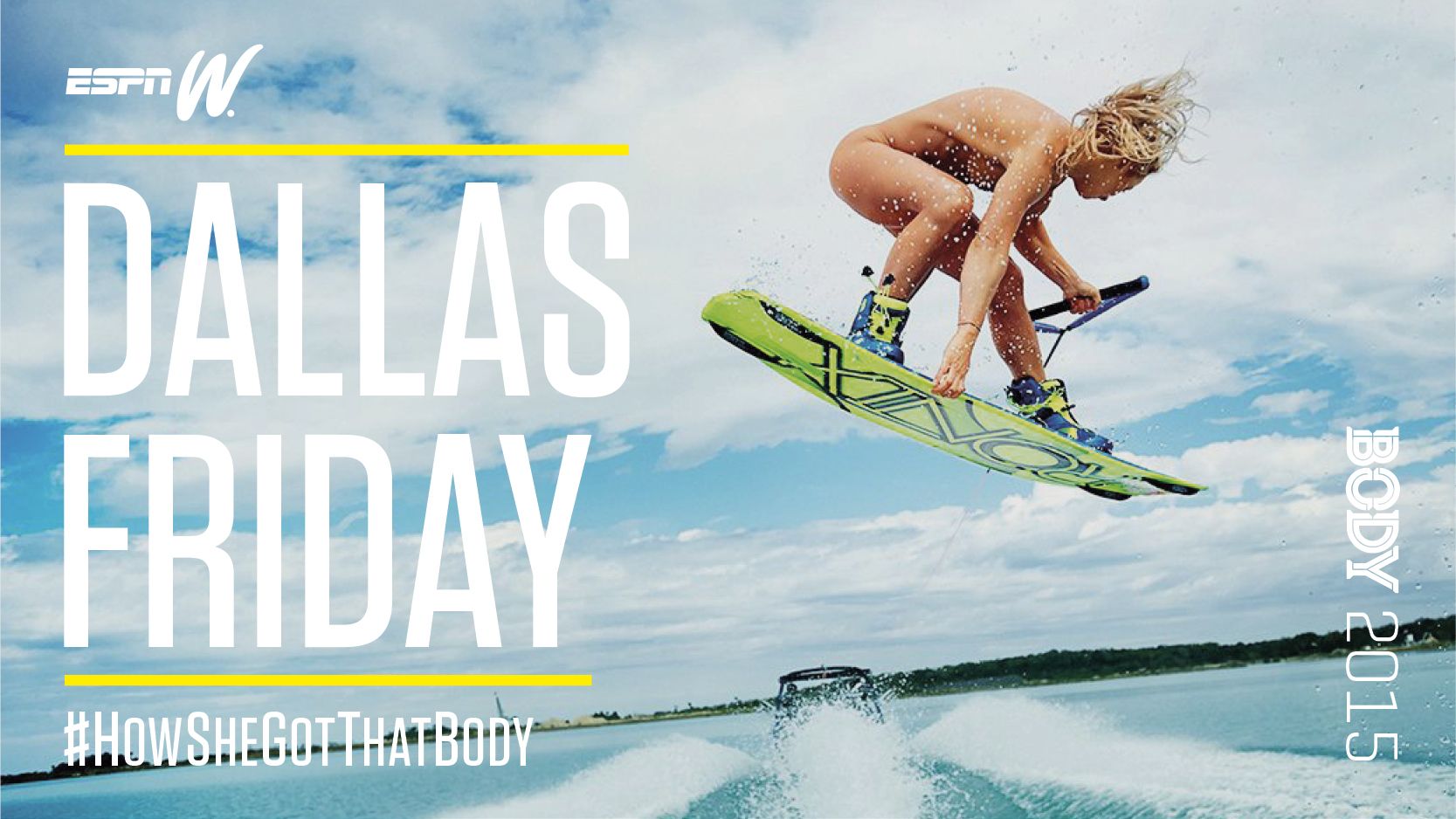 How Wakeboarder Dallas Friday Got That Body - ESPN