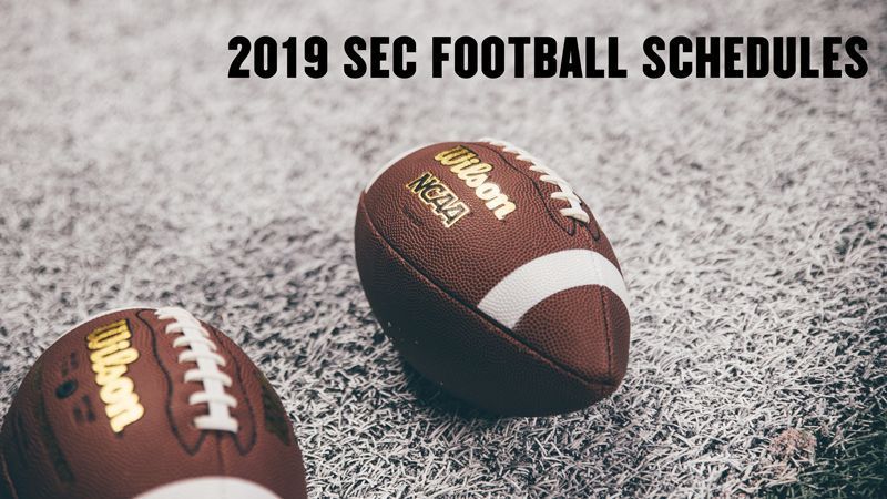 Sec Releases 2019 Football Schedule