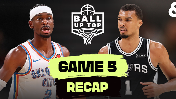 Ball Up Top: Who do KNICKS want: THUNDER or SPURS?