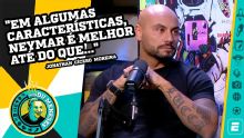 Jonathan diz que Neymar é melhor do que Cristiano Ronaldo e completa: 'É muito superior'