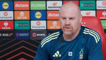 Dyche praises Forest squad's mentality ahead of UEL clash