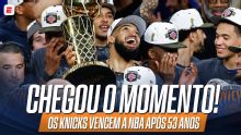 Acabou a espera! VEJA o momento da conquista do título da NBA do New York Knicks