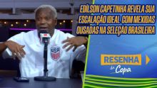 Edílson Capetinha diz que escalaria Neymar e Endrick como titulares contra o Japão em duelo decisivo na Copa do Mundo