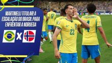 Brasil escalado! Martinelli será titular no lugar de Paquetá contra a Noruega