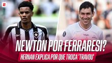 Troca de Newton por Ferraresi trava; André Hernan explica negócio envolvendo Botafogo e São Paulo