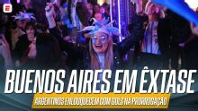Buenos Aires pulsa! Argentinos vão ao delírio com gols na prorrogação contra a Suíça; VEJA