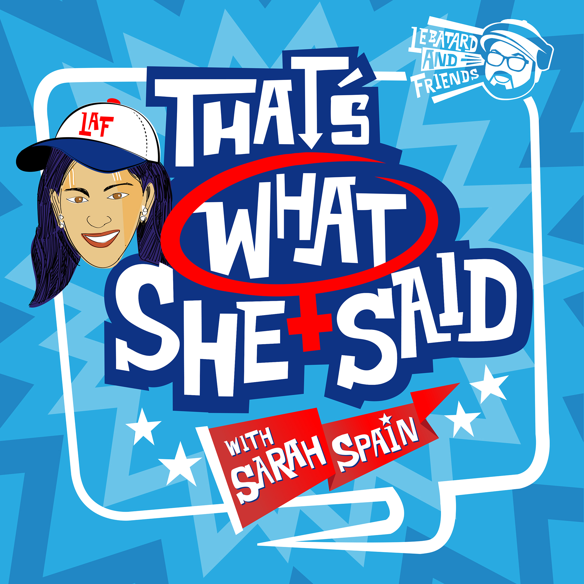 That's What She Said with Sarah Spain