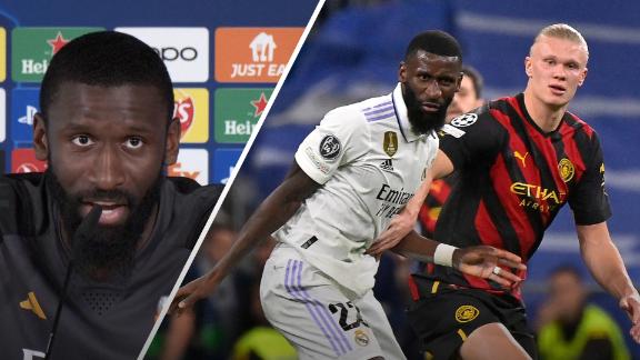 'It's about Haaland' - Rudiger previews Real Madrid vs. Man City clash