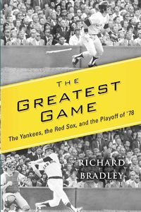 October Men: Reggie Jackson, George Steinbrenner, Billy Martin, and the  Yankees' Miraculous Finish in 1978